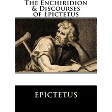 The Enchiridion & Discourses of Epictetus