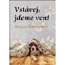 Vstávej, jdeme ven!