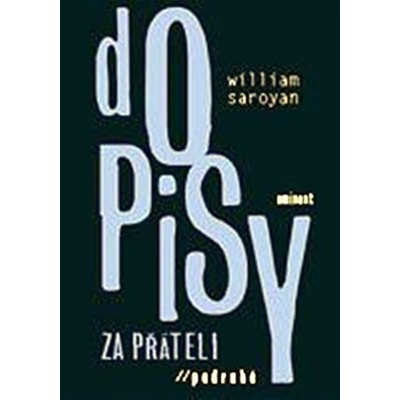 Dopisy za přáteli 2 - William Saroyan