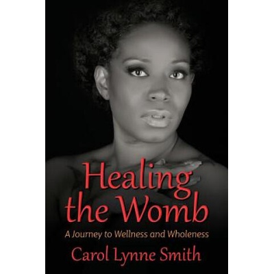Healing the Womb | Carol Lynne Smith