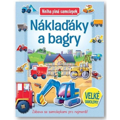 Náklaďáky a bagry