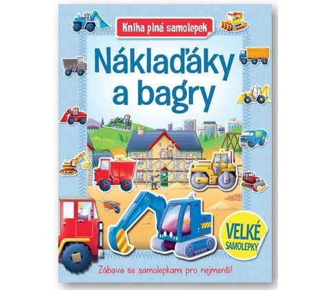 Náklaďáky a bagry