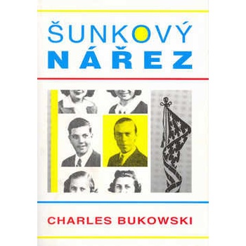Šunkový nářez - Charles Bukowski