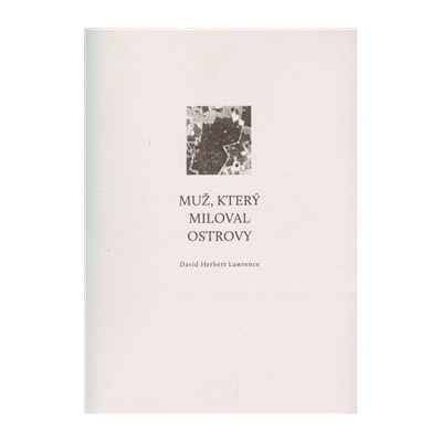 Muž, který miloval ostrovy - David Herbert Lawrence