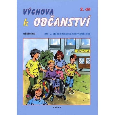 Výchova k občanství, 2. díl, učebnice pro 2. stupeň ZŠ praktické - Oldřich Müller