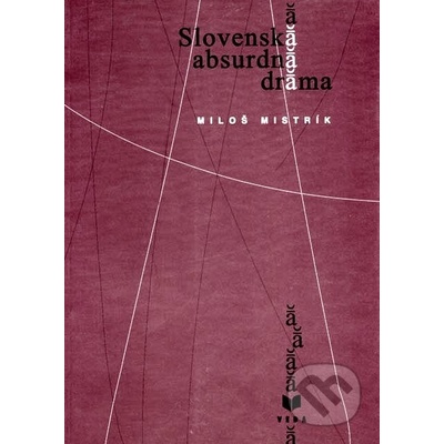 Slovenská absurdná dráma - Miloš Mistrík