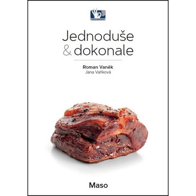 Maso - Jednoduše & dokonale - Vaněk Roman