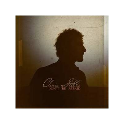 Chris Stills - Don't Be Afraid LP