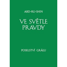 Ve světle Pravdy Poselství Grálu