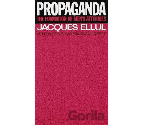 Propaganda - Ellul Jacques