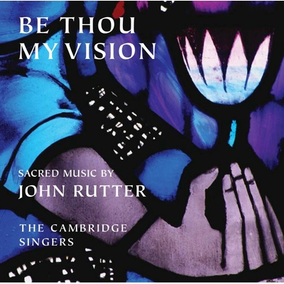 Be Thou My Vision - Cambridge Singers CD