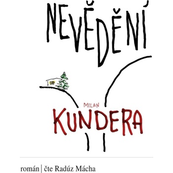 Nevědění - Mácha Radúz - Kundera