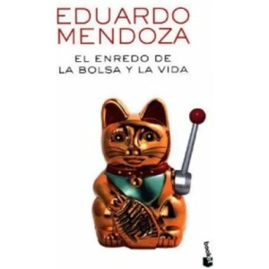 El Entredo de la bolsa y la vida | Eduardo Mendoza (ISBN: 9788432225529)