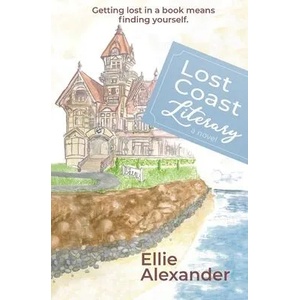 Lost Coast Literary | Ellie Alexander (ISBN: 9781737391524)