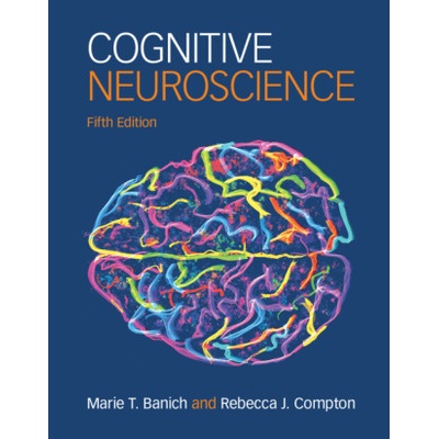 Cognitive Neuroscience Banich Marie T.