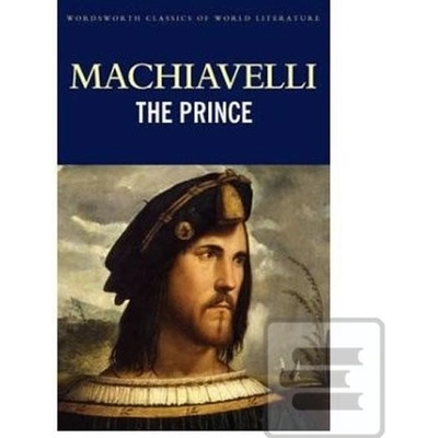 The Prince - Wordsworth Classics of World Lite... - Niccolo Machiavelli