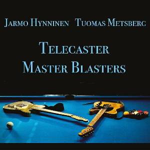 Jarmo Hynninen & Tuomas Metsberg - Telecaster Master Blasters (LP) (6418594323810)