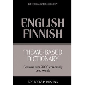 Theme-based dictionary British English-Finnish - 3000 words | Andrey Taranov (ISBN: 9781784002169)