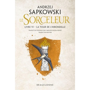 Sorceleur (Witcher), T6 : La Tour de l'hirondelle (traduction révisée) | Andrzej Sapkowski (2025)