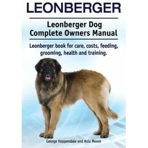 Leonberger. Leonberger Dog Complete Owners Manual | Asia Moore (ISBN: 9781910941003)