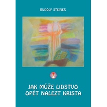Jak může lidstvo opět nalézt Krista