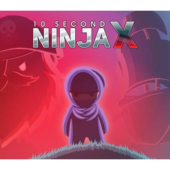10 Second Ninja X