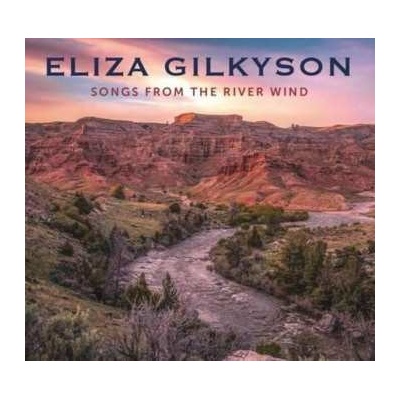 Songs from the River Wind Eliza Gilkyson CD Album