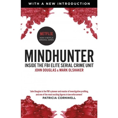 Mindhunter : Inside the FBI Elite Serial Crime Unit Now A Netflix Series - John Douglas