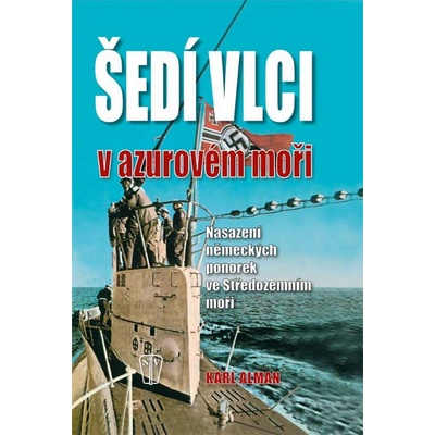 Šedí vlci v azurovém moři - Karl Alman