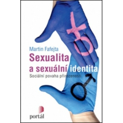 Sexualita a sexuální identita - Martin Fafejta