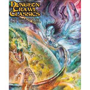 Goodman Games Ролева игра Dungeon Crawl Classics #85: The Making of the Ghost Ring (GMG-5086)