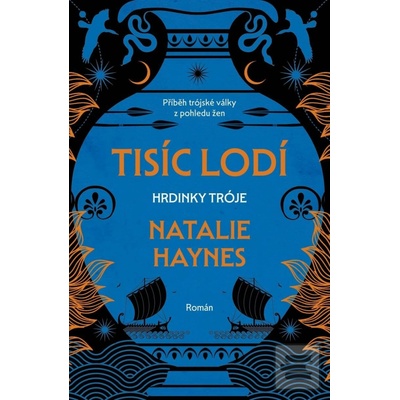 Tisíc lodí - Hrdinky Tróje