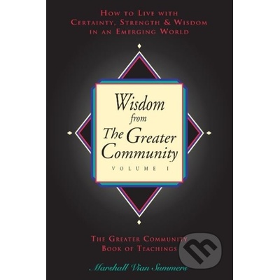 Wisdom from the Greater Community Volume I - Marshall Vian Summers