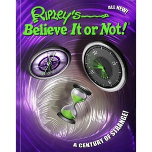 Ripley's Believe It or Not! a Century of Strange! : Volume 15 | Ripley's Believe It or Not! (ISBN: 9781609912178)