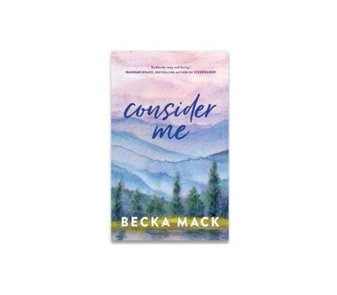 Consider Me - Becka Mack