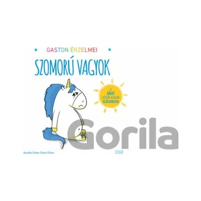 Gaston érzelmei - Szomorú vagyok