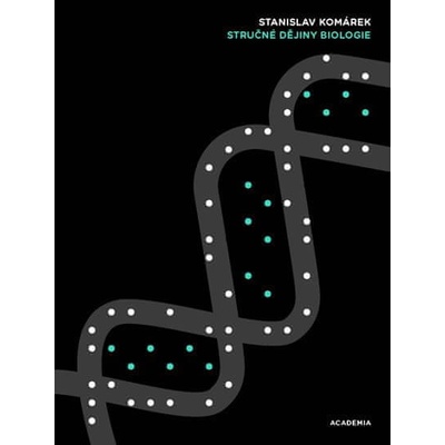 Stručné dějiny biologie - Stanislav Komárek