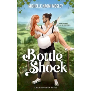 Bottle Shock | Michelle Naomi Mosley (2026)