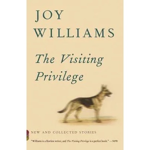 The Visiting Privilege | Joy Williams (ISBN: 9781101873717)