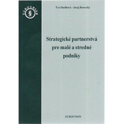 Strategické partnerstvá pre malé a stredné podniky