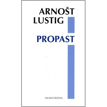 Propast - Arnošt Lustig