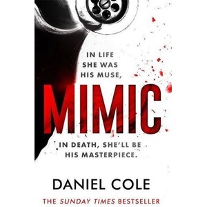 Mimic | DANIEL COLE (ISBN: 9781409198024)