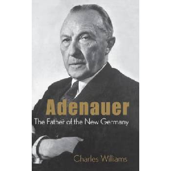 Konrad Adenauer: the Father of the New Germany | Williams