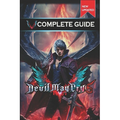 Devil May Cry 5 Complete Guide and Walkthrough [New Updated]