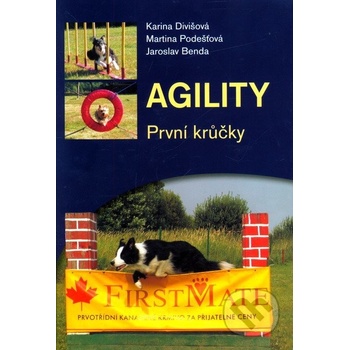 Agility, první krůčky - Jaroslav Benda, Karina Divišová, Martina Podešťová