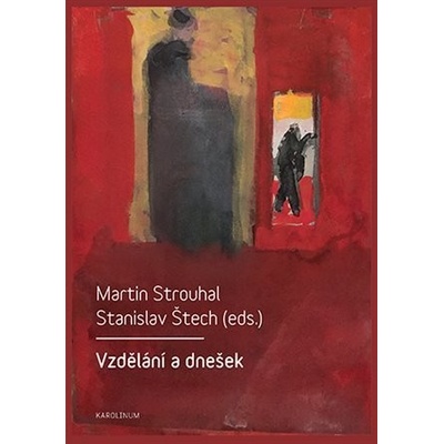 Vzdělání a dnešek - Martin Strouhal