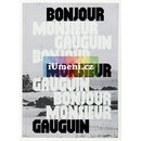 Bonjour, Monsieur Gauguin. Čeští umělci v Bretani | Anna Pravdová ed.