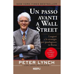 passo avanti a Wall Street. I segreti e le strategie per guadagnare in borsa | Peter Lynch (2022)
