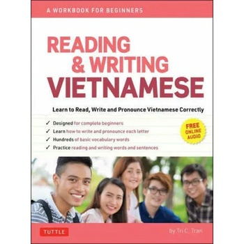 Reading & Writing Vietnamese: A Workbook for Self-Study: Learn to Read, Write and Pronounce Vietnamese Correctly