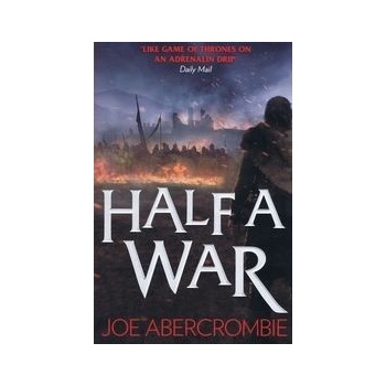 Half a War - Shattered Sea, Book 3 - Joe Abercrombie